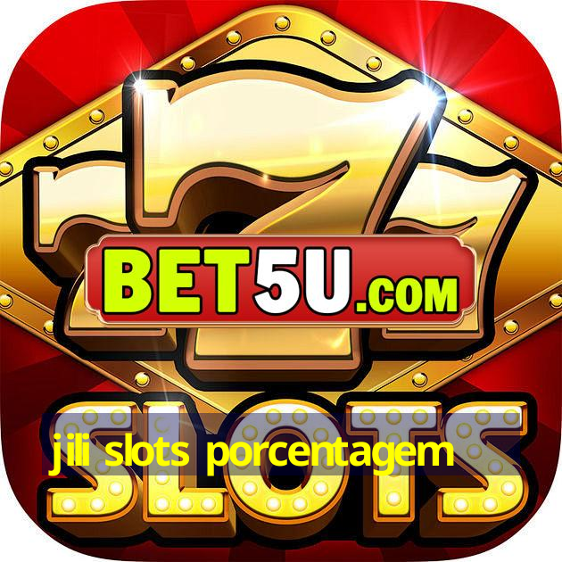 jili slots porcentagem